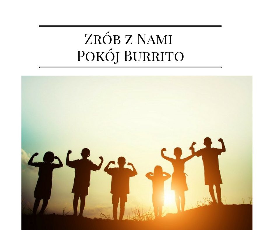 Zrób z Nami Pokój Burrito